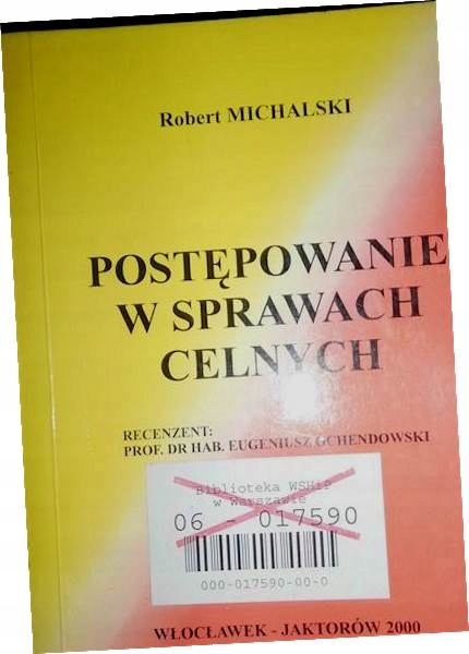 Postępowanie w procesach celnych - R. Michalski