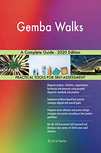 Gerardus Blokdyk Gemba Walks A Complete Guide - 20