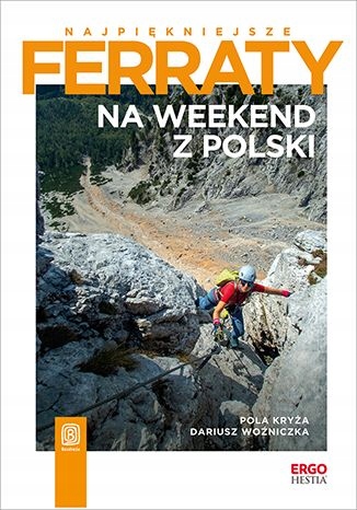 Na weekend z Polski. Najpiękniejsze ferraty