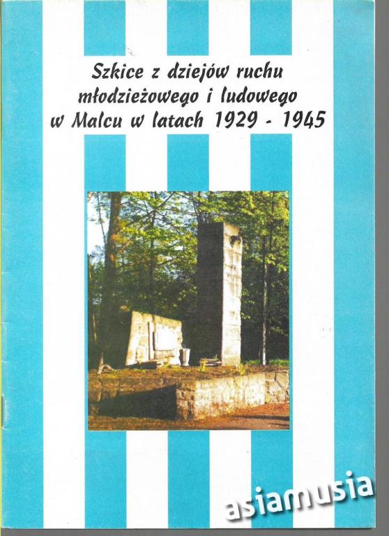 SZKICE Z DZIEJÓW RUCHU MŁODZIEŻOWEGO W MALCU 1929-