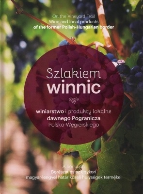 Szlakiem winnic winiarstwo i produkty lokalne