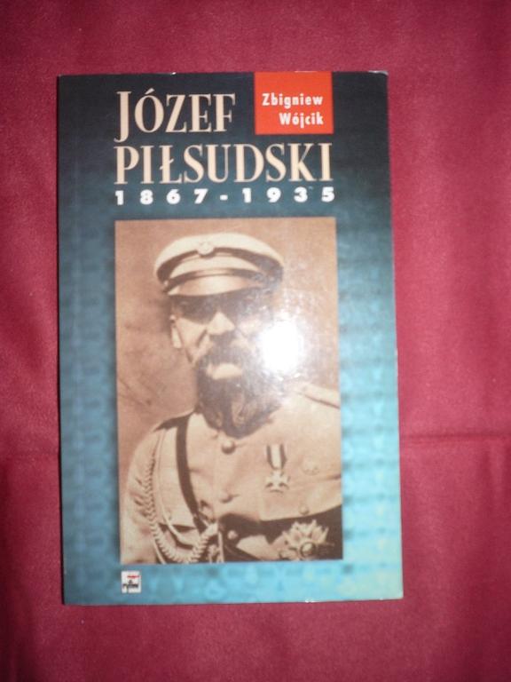 Józef Piłsudzki 1867 -1935