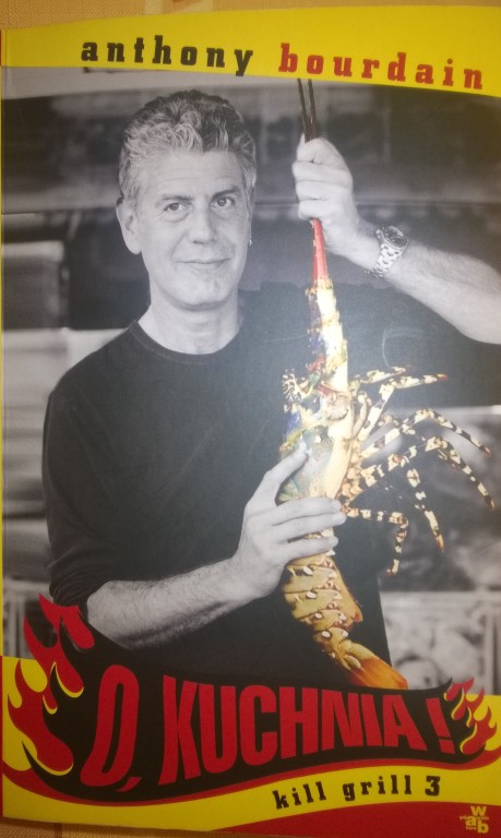 O kuchnia! Kill grill 3. Anthony Bourdain