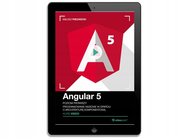 Angular 5. Kurs video. Poziom pierwszy.