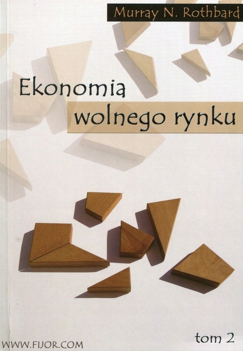 Ekonomia wolnego rynku Tom 2 Murray N. Rothbard