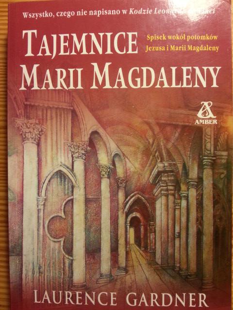 "Tajemnice Marii Magdaleny" - Laurence Gardner
