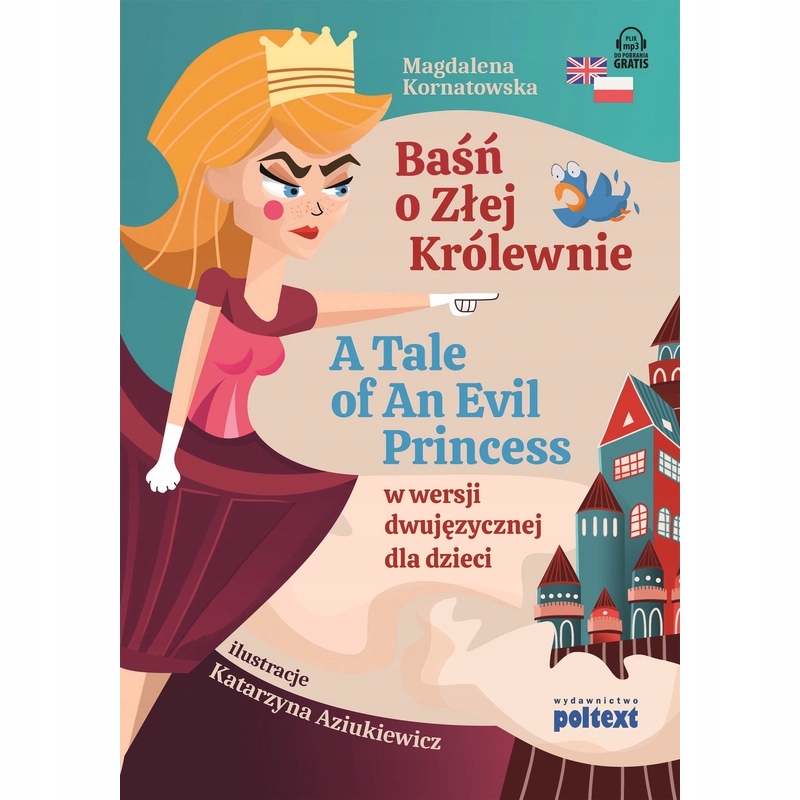 Baśń o Złej Królewnie. A Tale of An Evil