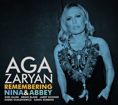 CD Aga Zaryan - Remembering Nina & Abbey *NOWA