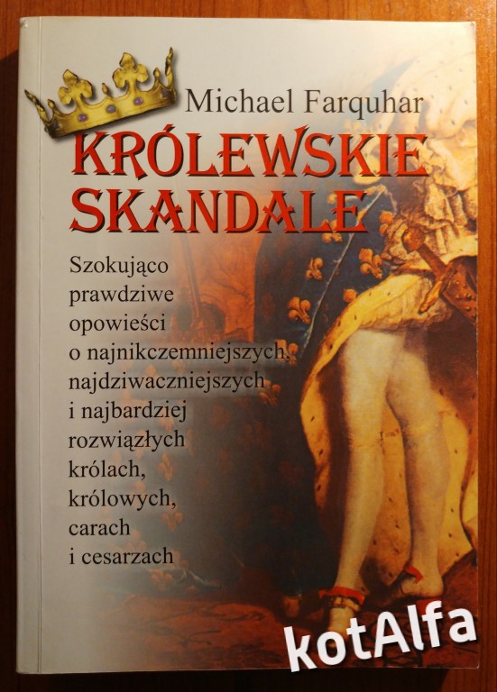 KRÓLEWSKIE SKANDALE MICHAEL FARQUHAR