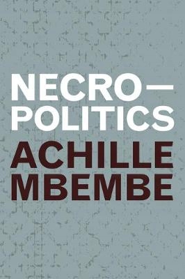 Necropolitics - Achille Mbembe