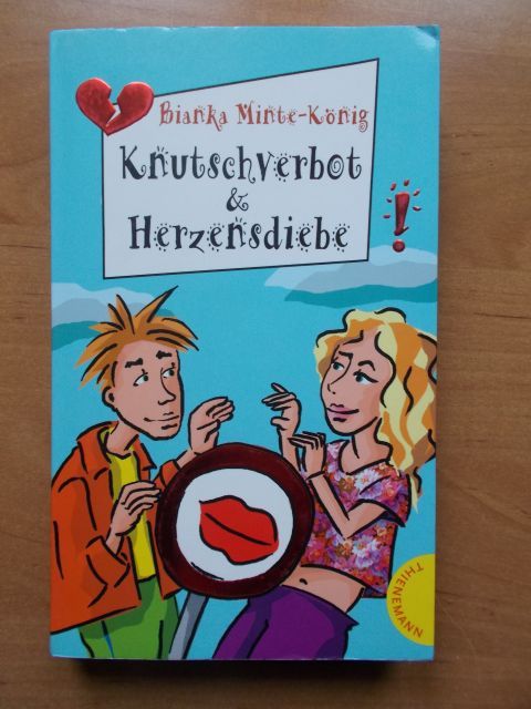 Knutschverbot und Herzensdiebe - B. Minte-König