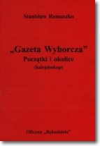 Gazeta Wyborcza Początki i okolice