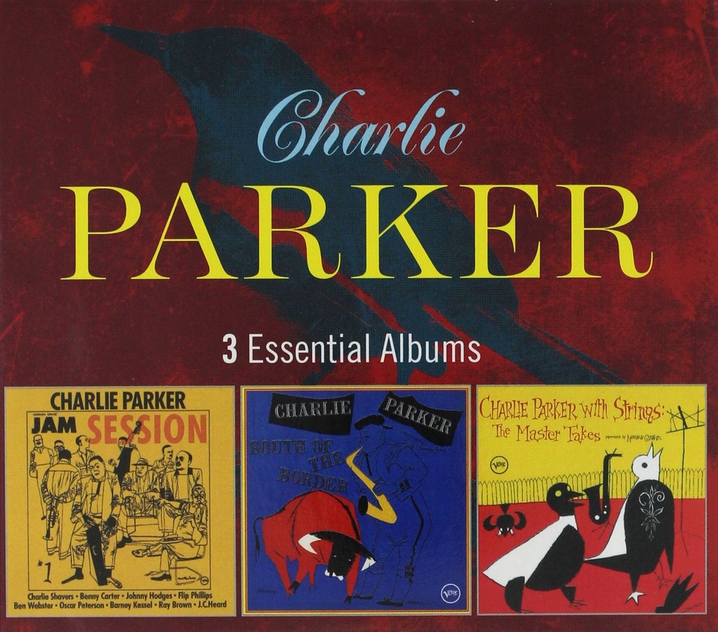 CHARLIE PARKER: 3 ESSENTIAL ALBUMS (JAM SESSION, S