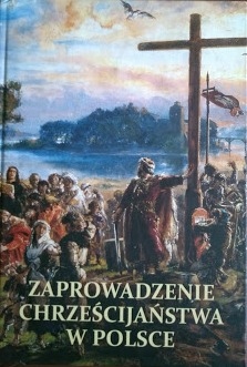 Zaprowadzenie Chrześcijaństwa w Polsce