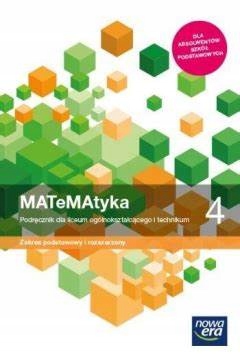 Matematyka 4. Podręcznik .Zakres podstawowy i rozszerzony Nowa Era
