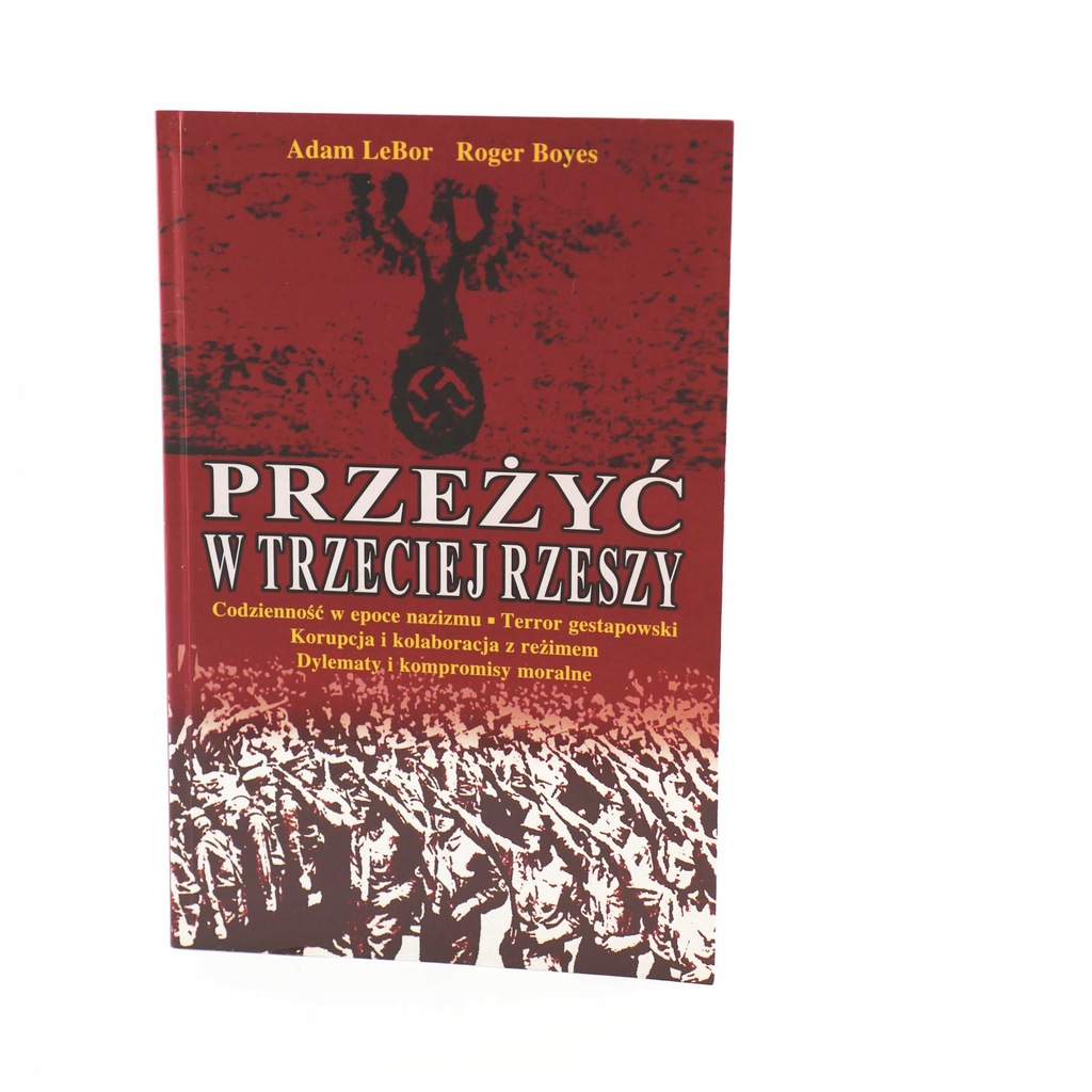 Przeżyć w Trzeciej Rzeszy - Adam LeBor