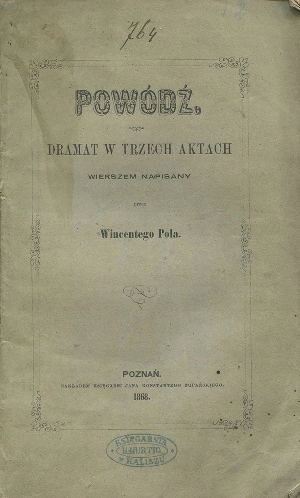 Wincenty Pol POWÓDŹ dramat 1868 Kalisz