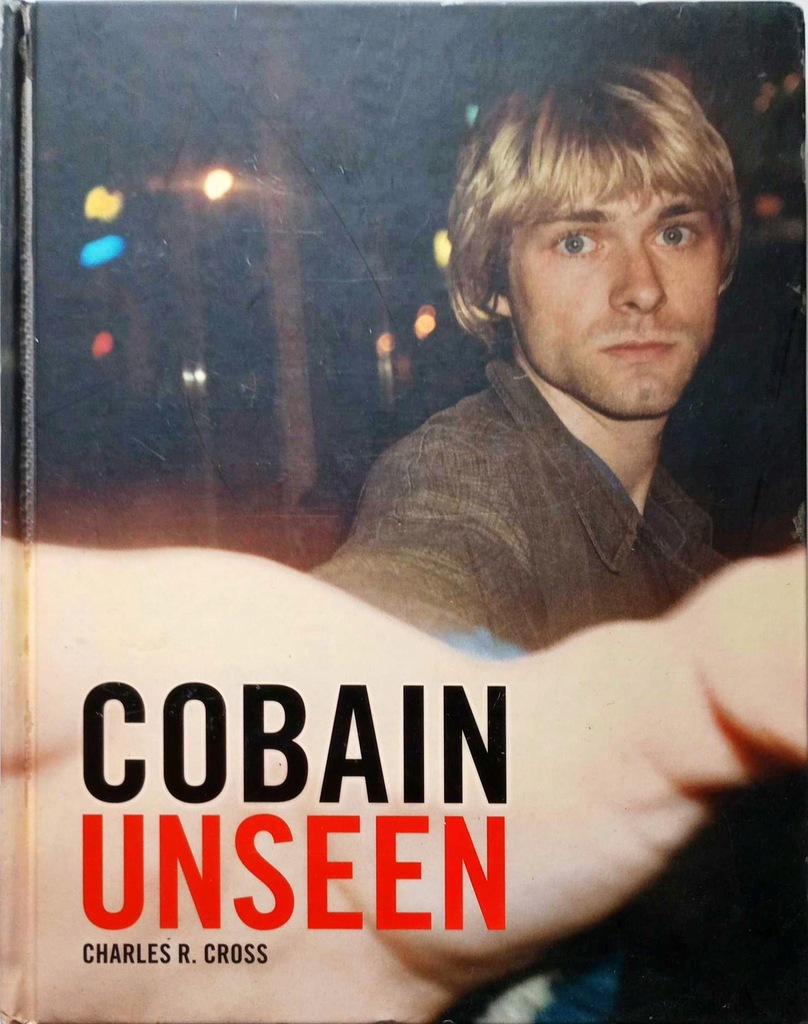 CHARLES R. CROSS - KURT COBAIN UNSEEN