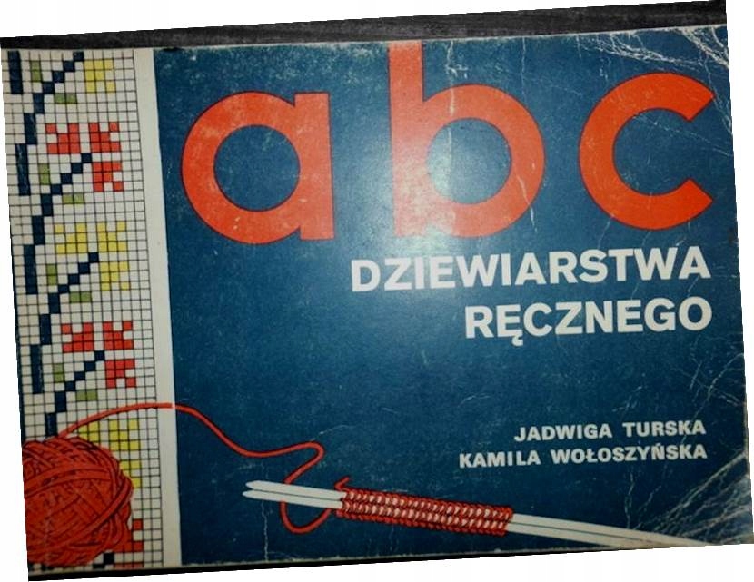 ABC dziewiarstwa ręcznego - Jadwiga. Turska