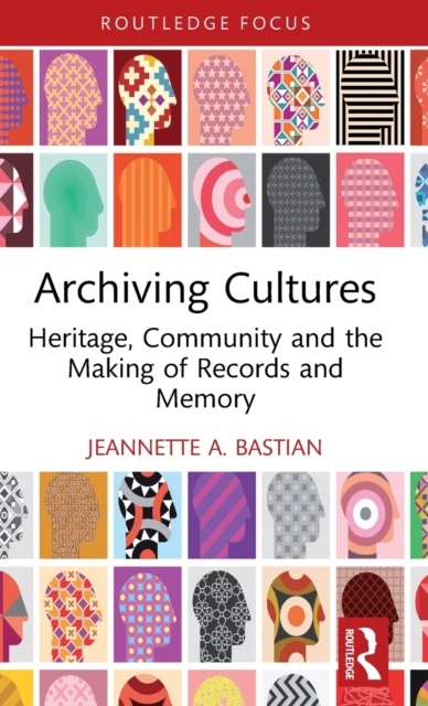 Archiving Cultures: Heritage, community and the ma