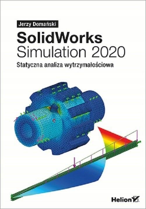 SOLIDWORKS SIMULATION 2020. STATYCZNA ANALIZA..