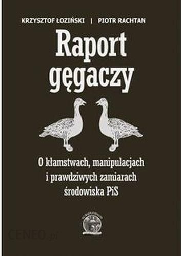 RAPORT GĘGACZY- Krzysztof Łoziński, Piotr Rachtan