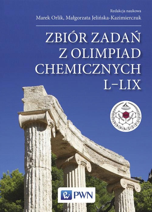 ZBIÓR ZADAŃ Z OLIMPIAD CHEMICZNYCH L-LIX