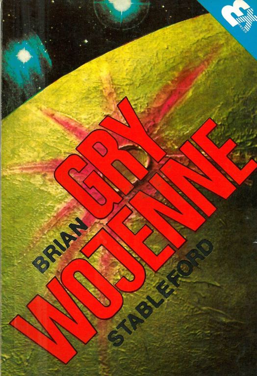 Brian Stableford GRY WOJENNE