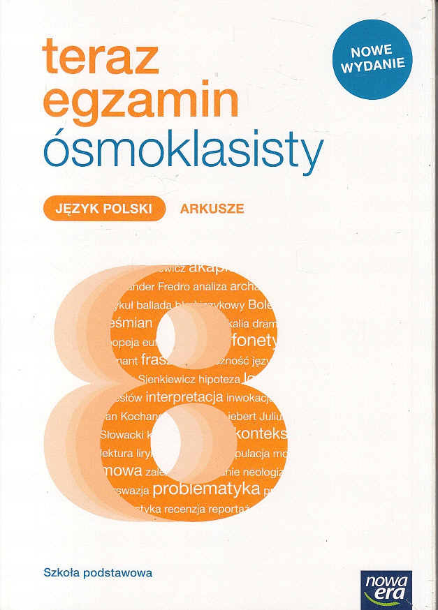 JĘZYK POLSKI TERAZ EGZAMIN ÓSMOKLASISTY ARKUSZE *1