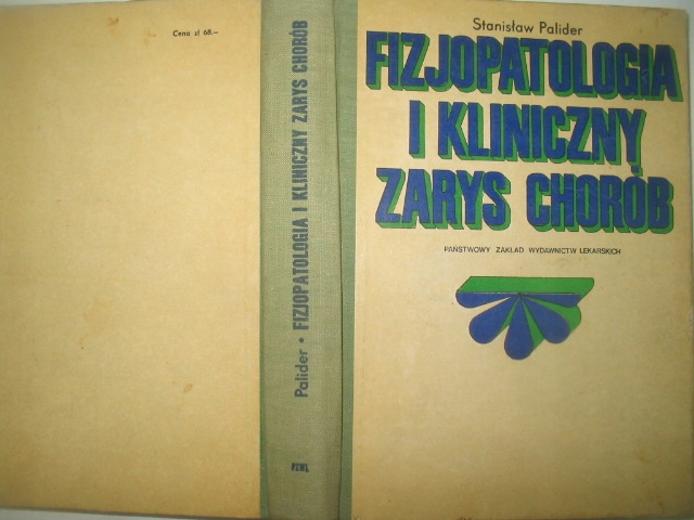 S.Palider FIZJOPATOLOGIA i KLINICZNY ZARYS CHORÓB