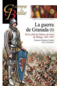 La guerra de Granada I : de la caida de Zahara a l