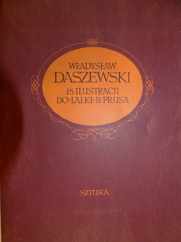WŁADYSŁAW DASZEWSKI 18 ILUSTRACJI DO LALKI B.PRUSA