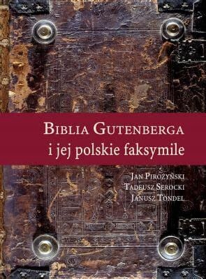 BIBLIA GUTENBERGA I JEJ POLSKIE FAKSYMILE Pirożyński Serocki NOWA