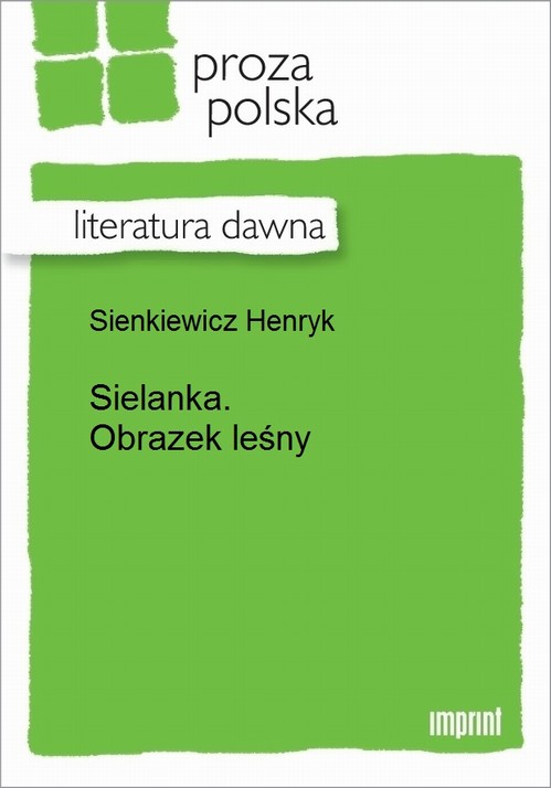 SIELANKA. OBRAZEK LEŚNY HENRYK SIENKIEWICZ EBOOK