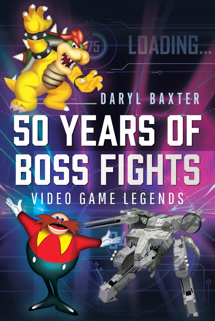 50 YEARS OF BOSS FIGHTS: VIDEO GAME LEGENDS - Daryl Baxter [KSIĄŻKA]