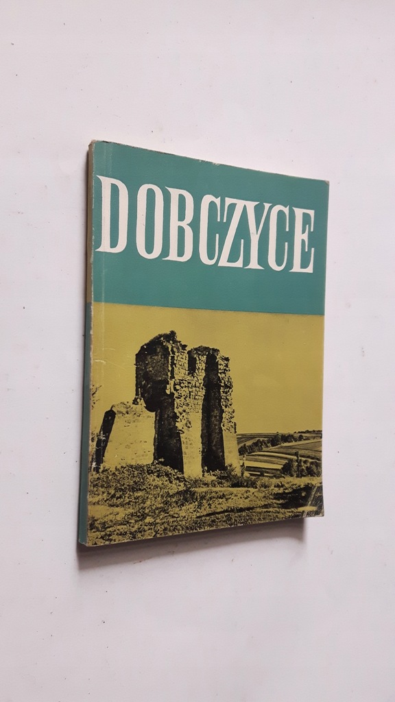 DOBCZYCE Przeszlosc i terazniejszosc 1969 - Kowalski (+ autograf) ... BDB