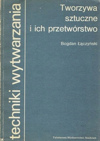 TWORZYWA SZTUCZNE ICH PRZETWÓRSTWO Łączyński SPIS