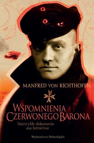 Wspomnienia Czerwonego Barona M. von Richthofen