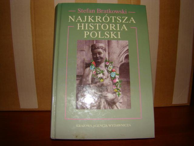 Najkrótsza historia Polski S.Bratkowski (autograf)