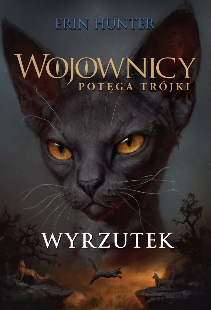 Wyrzutek. Wojownicy. Potęga Trójki. Tom 3 wyd. 2023 Erin Hunter NOWA BAŚŃ