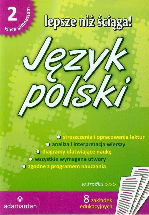 Lepsze niż ściąga! Język polski. Gimnazjum klasa 2