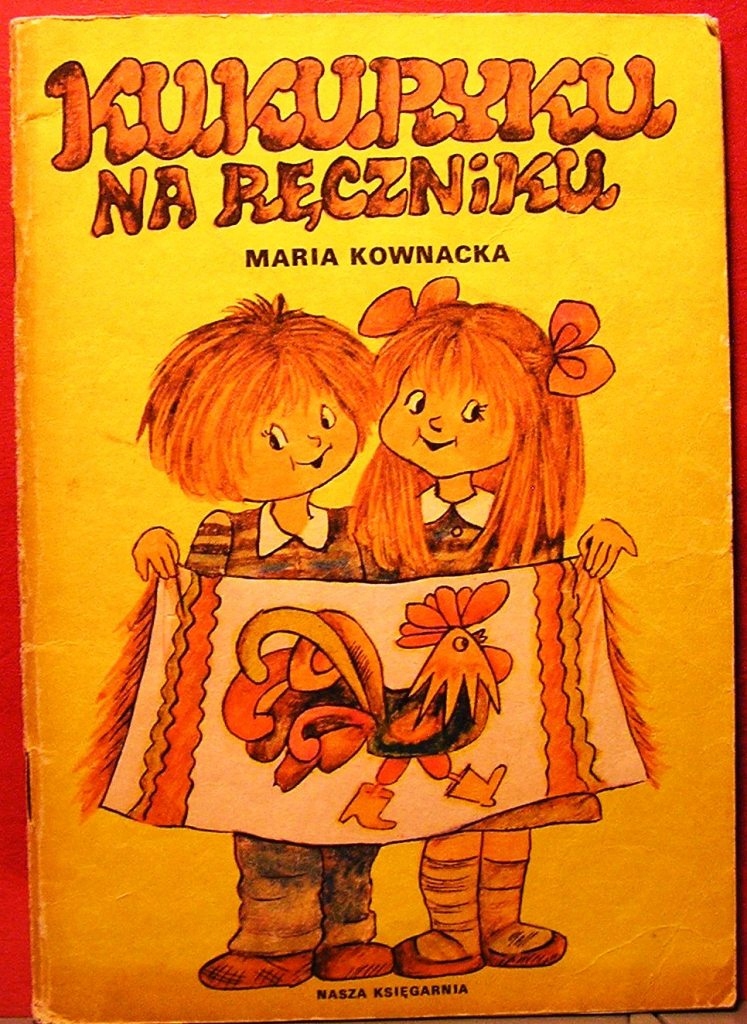 KukuRyku na ręczniku, Maria Kownacka [NK 1987]