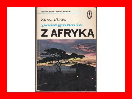 Karen Blixen Pożegnanie z Afryką