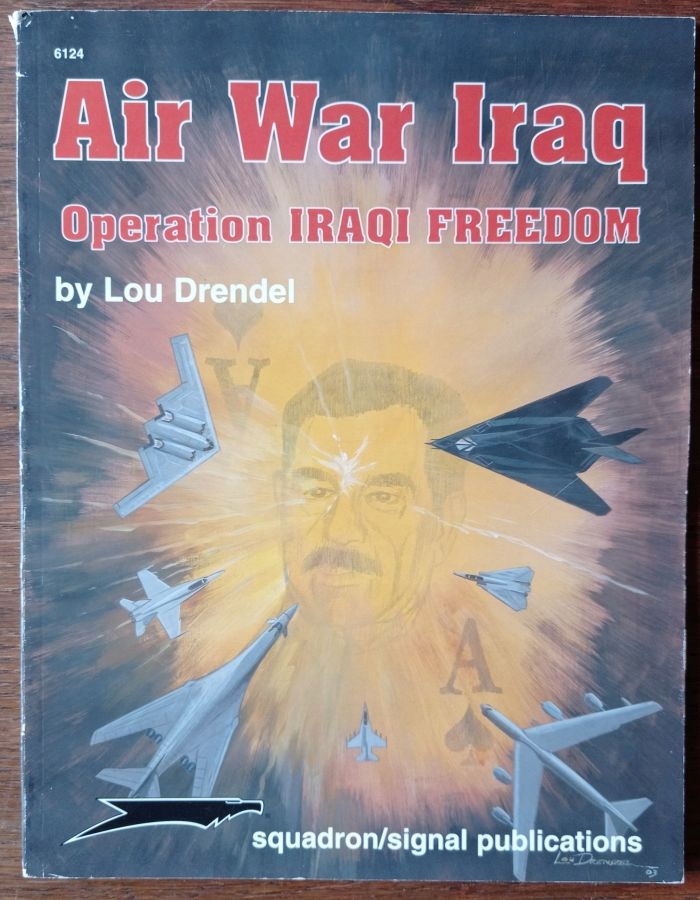 Air War Iraq. Operation "Iraqi Freedom" - Squadron/Signal