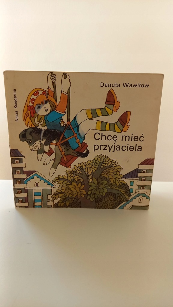 Chcę mieć przyjaciela Danuta Wawiłow