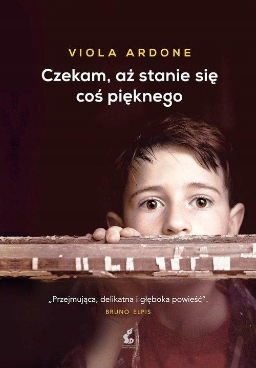 CZEKAM AŻ STANIE SIĘ COŚ PIĘKNEGO, ARDONE VIOLA