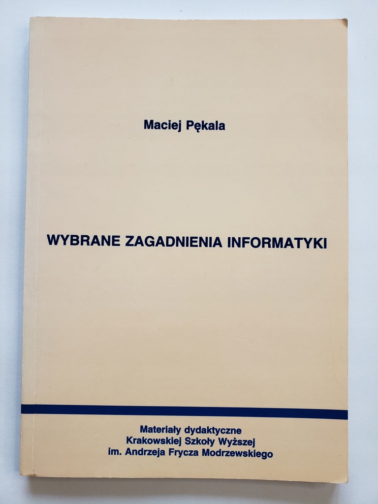 Wybrane zagadnienia informatyki Maciej Pękala