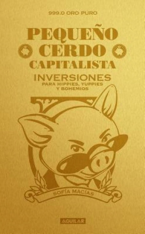 Pequeno Cerdo Capitalista. Inversiones