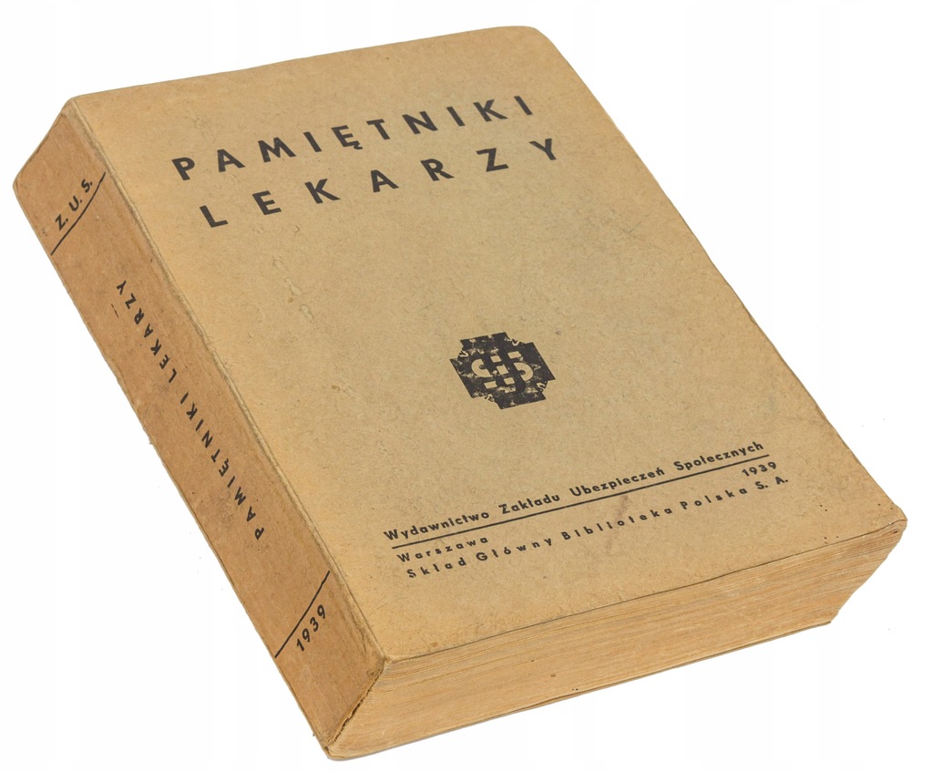 Pamiętniki lekarzy wyd. ZUS Warszawa 1939