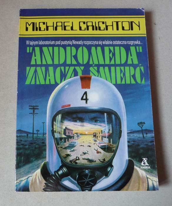 ANDROMEDA ZNACZY ŚMIERĆ - M. Crichton